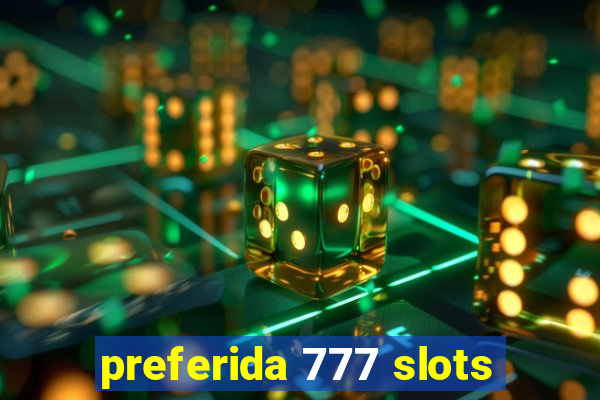 preferida 777 slots