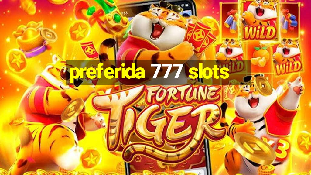 preferida 777 slots