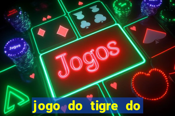 jogo do tigre do gusttavo lima