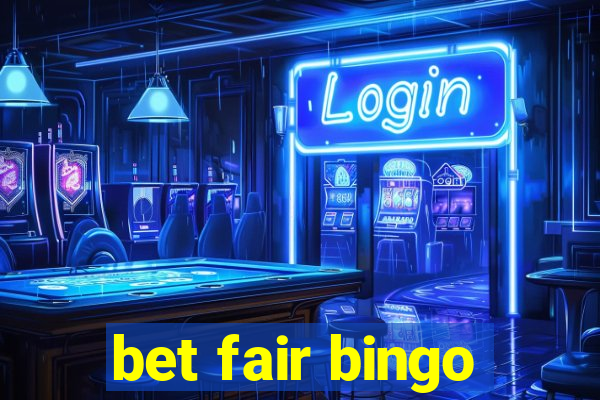 bet fair bingo