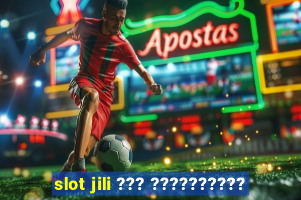 slot jili ??? ??????????