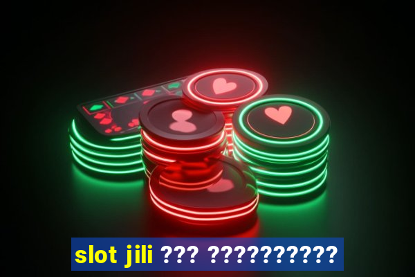 slot jili ??? ??????????