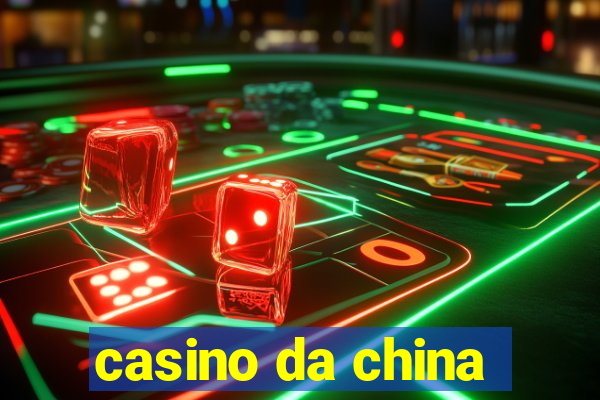 casino da china