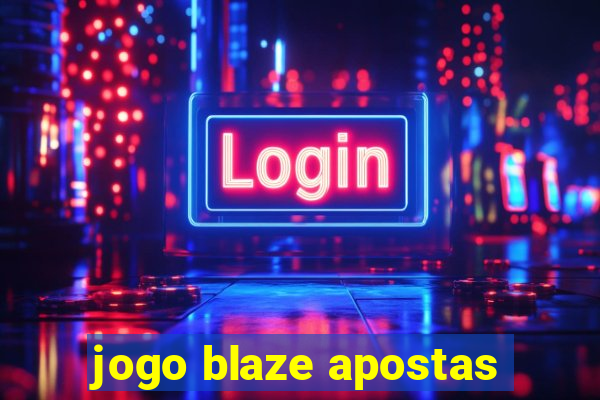 jogo blaze apostas