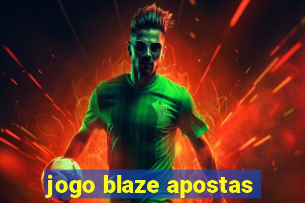 jogo blaze apostas