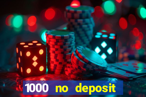 1000 no deposit bonus casino 2019