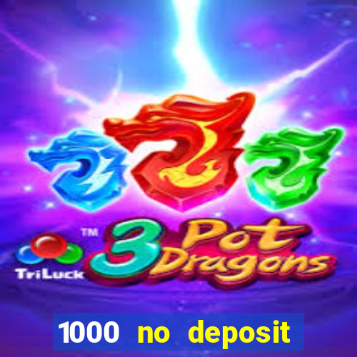 1000 no deposit bonus casino 2019