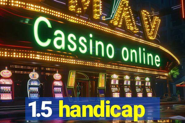 1.5 handicap