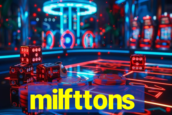 milfttons