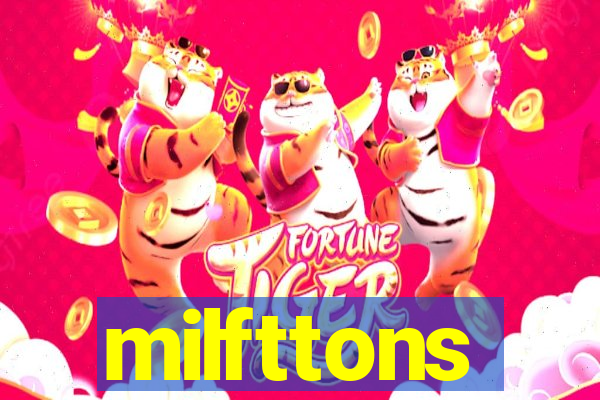 milfttons