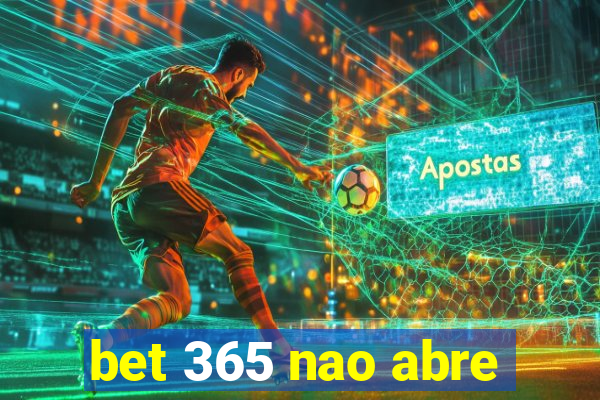 bet 365 nao abre