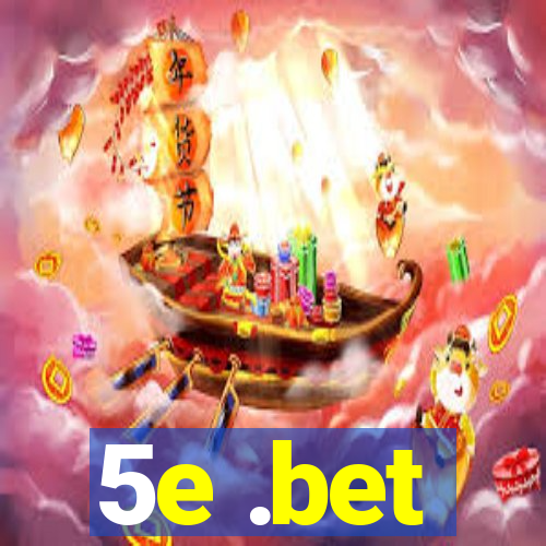 5e .bet