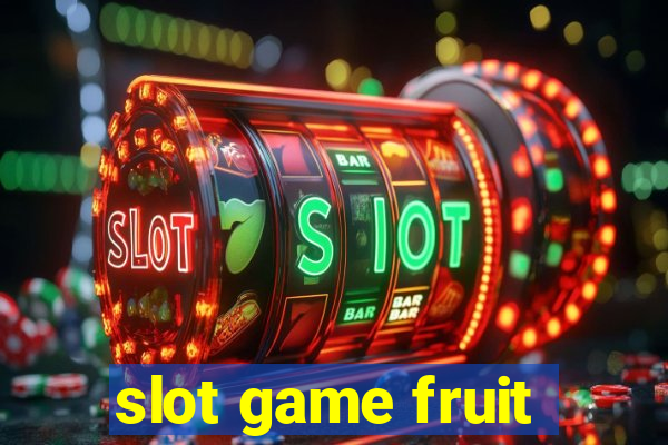 slot game fruit