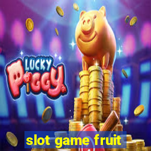 slot game fruit