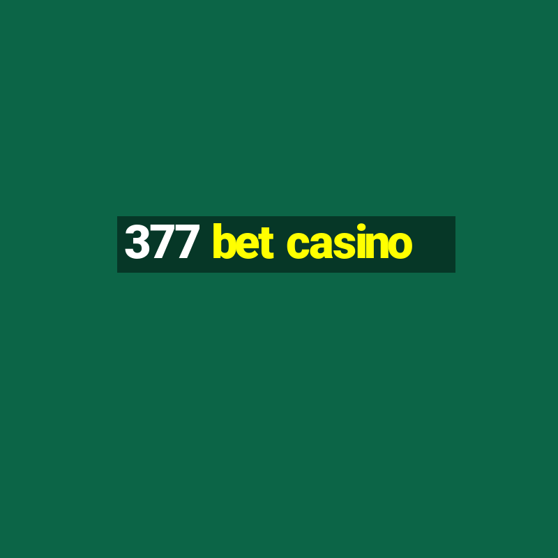 377 bet casino