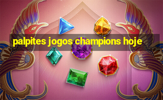 palpites jogos champions hoje