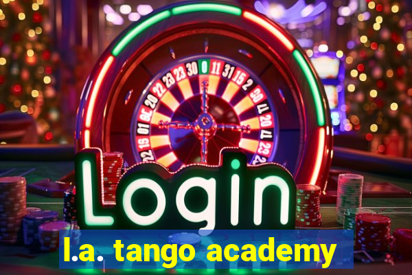 l.a. tango academy