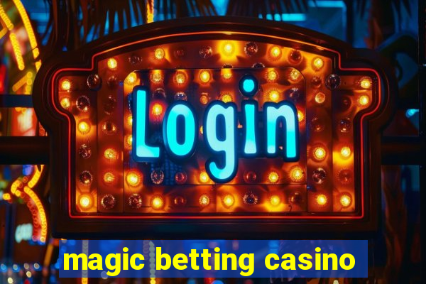 magic betting casino