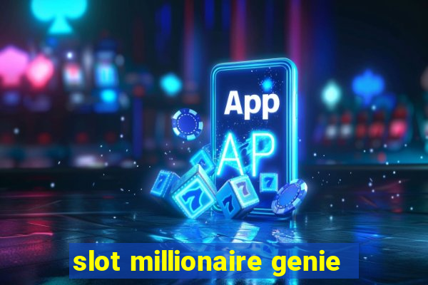 slot millionaire genie