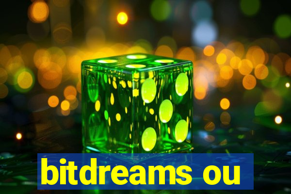 bitdreams ou