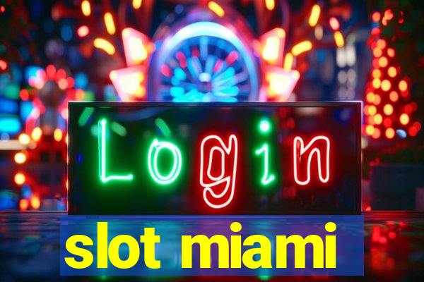 slot miami