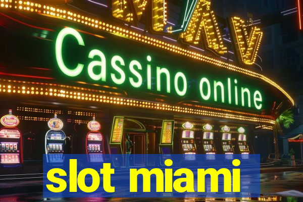 slot miami