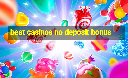 best casinos no deposit bonus