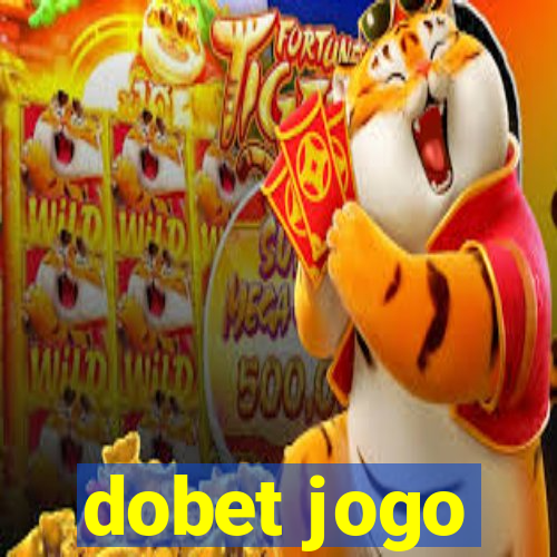 dobet jogo