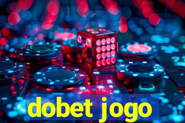 dobet jogo