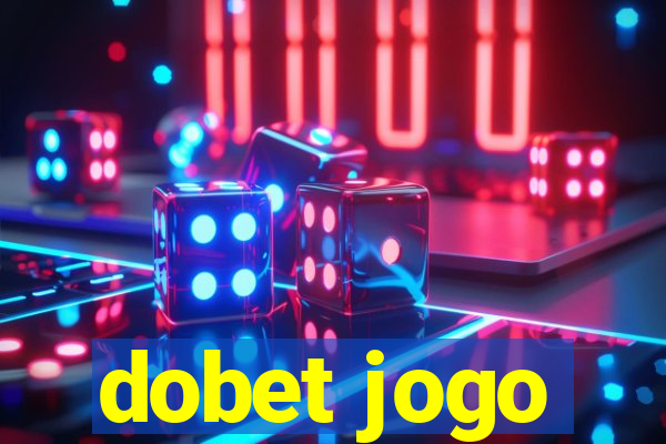 dobet jogo