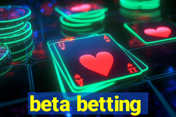 beta betting