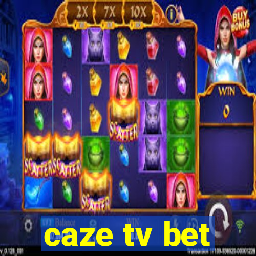 caze tv bet