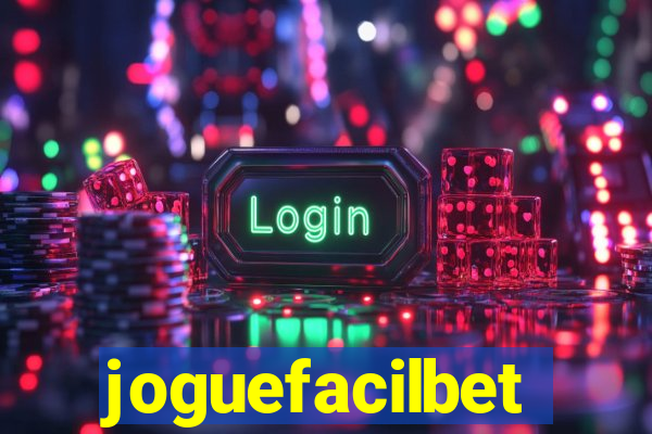 joguefacilbet