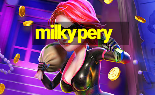 milkypery