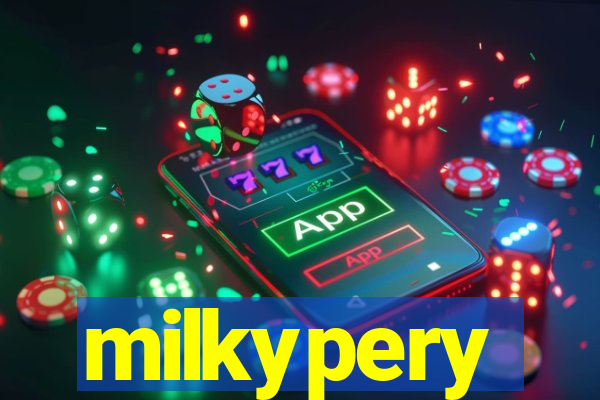 milkypery