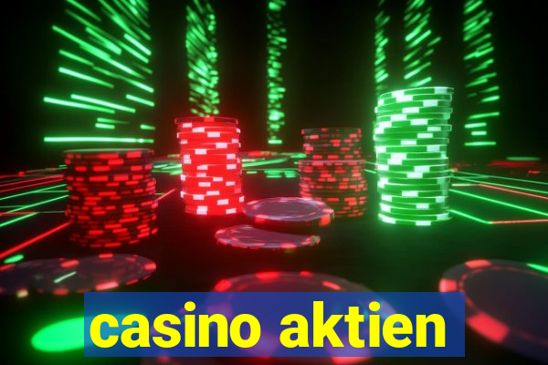 casino aktien