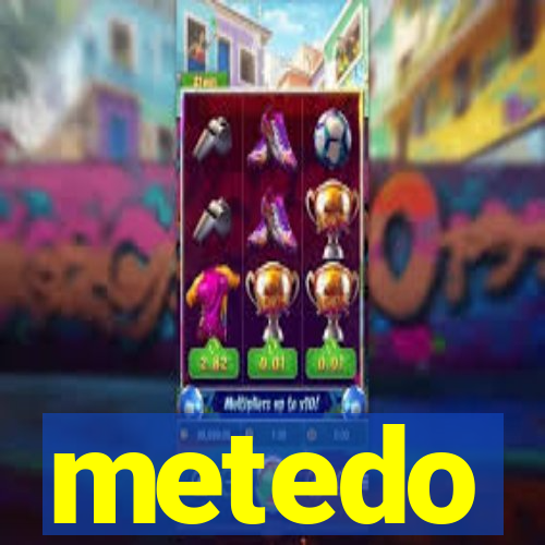 metedo