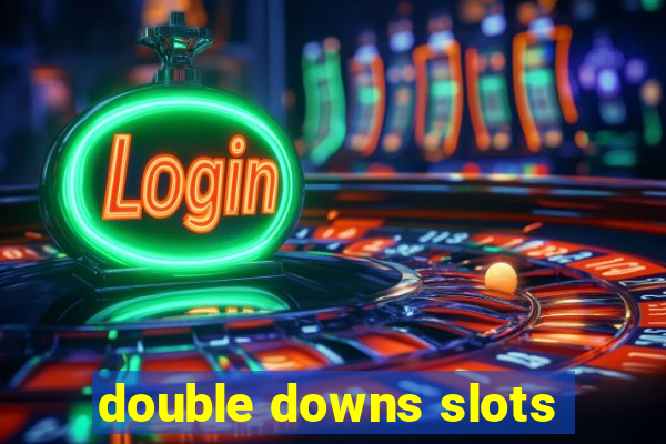 double downs slots