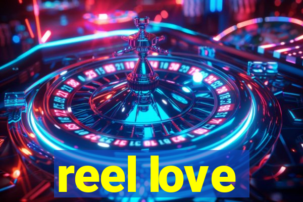 reel love