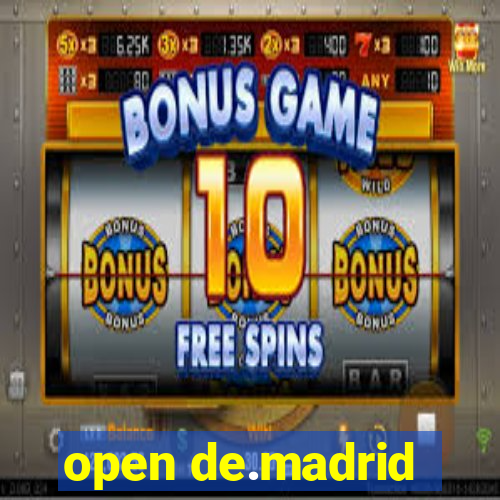 open de.madrid