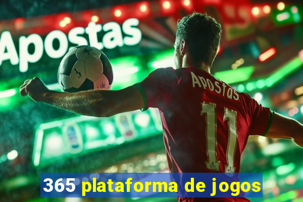 365 plataforma de jogos