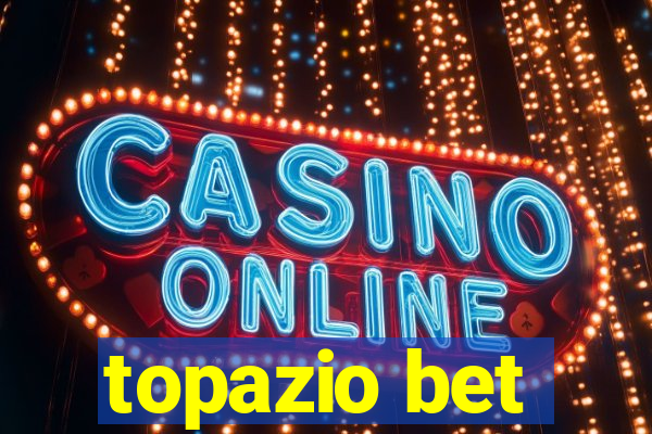 topazio bet