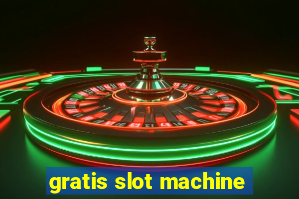 gratis slot machine