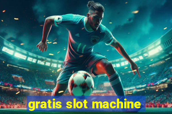 gratis slot machine