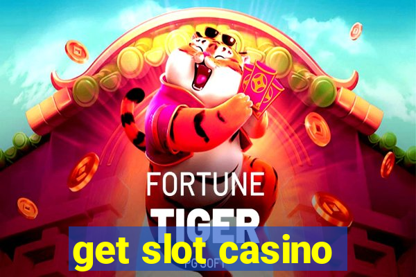 get slot casino