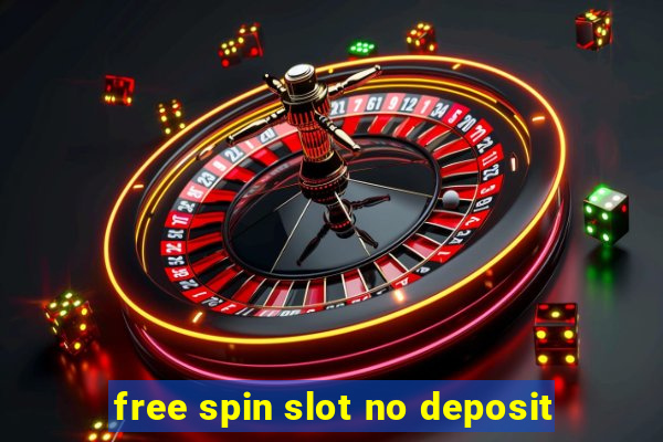 free spin slot no deposit