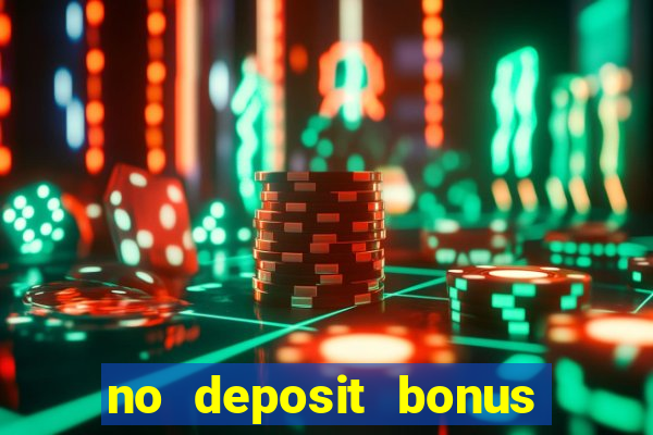 no deposit bonus code casinos