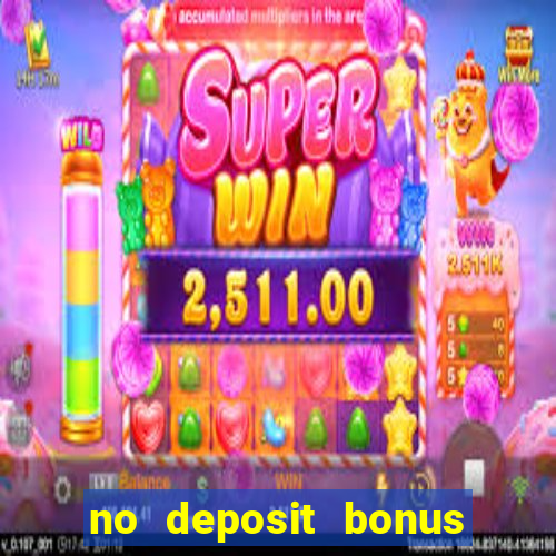 no deposit bonus code casinos