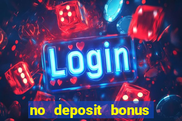 no deposit bonus code casinos