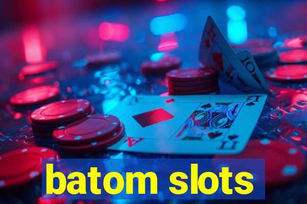 batom slots